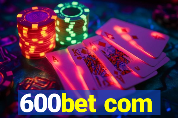 600bet com